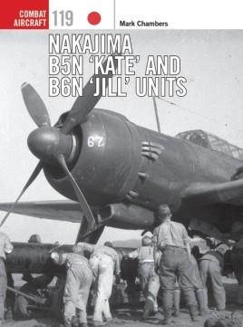 Osprey Combat Aircraft: Nakajima B5N Kate and B6N Jill Units
