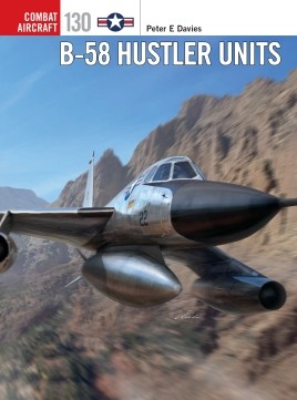 Osprey Combat Aircraft: B-58 Hustler Units