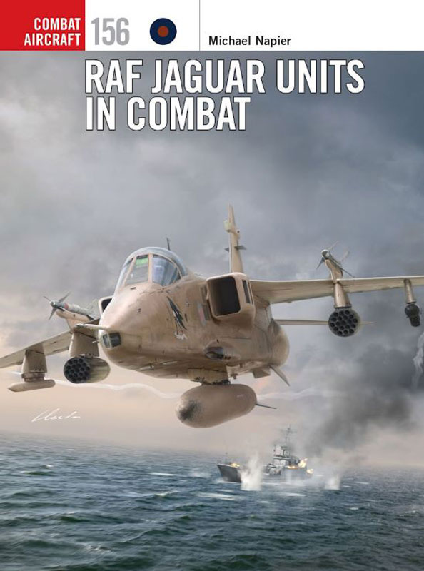 Osprey Combat Aircraft: RAF Jaguar Units in Combat