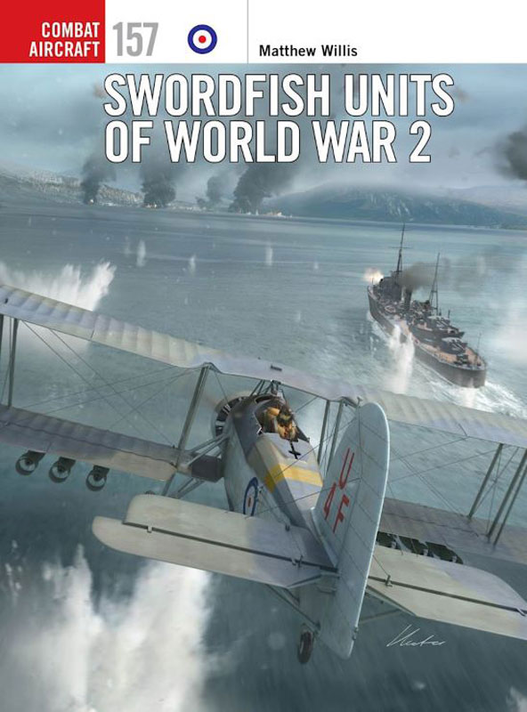 Osprey Combat Aircraft: Swordfish Units of World War II