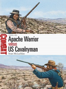 Osprey Combat: Apache Warrior vs US Cavalryman