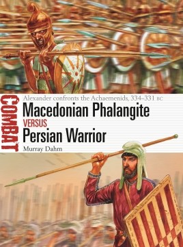 Osprey Combat: Macedonian Phalangite vs Persian Warrior