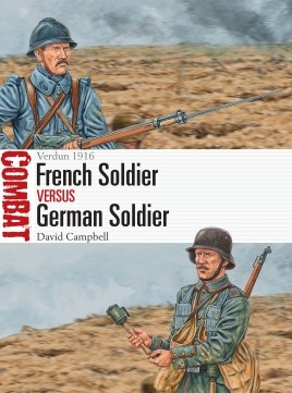 Osprey Combat: French Soldier vs German Soldier Verdun 1916