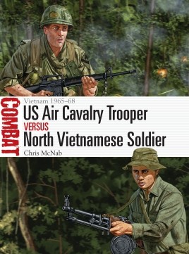 Osprey Combat: US Air Cavalry Trooper vs North Vietnamese Soldier