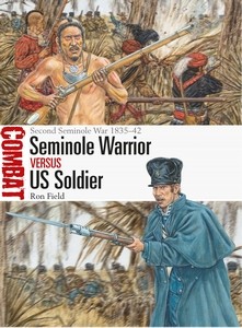 Osprey Combat: Seminole Warrior vs US Soldier