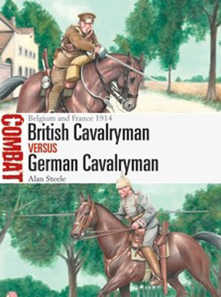 Osprey Combat: British Cavalryman vs German Cavalryman