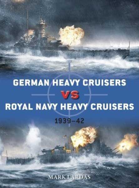 Osprey Duel: German Heavy Cruisers vs Royal Navy Heavy Cruisers