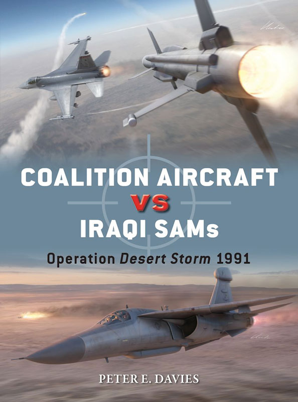 Osprey Duel: Coalition Aircraft vs Iraqi SAMs - Operation Desert Storm 1991