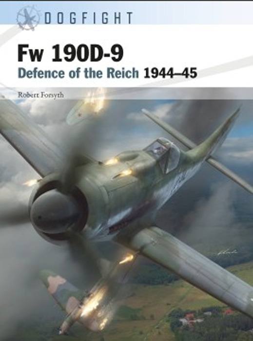 Osprey Dogfight: Fw190D9 Defence of the Reich 1944-45