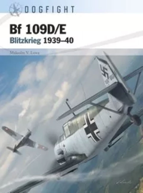 Osprey Dogfight: Bf 109D/E Blitzkrieg 1939–40