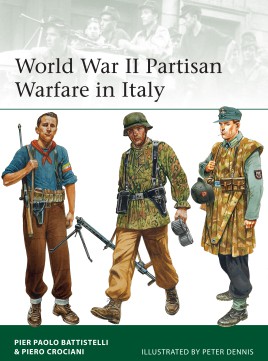 Osprey Elite: World War II Partisan Warfare in Italy