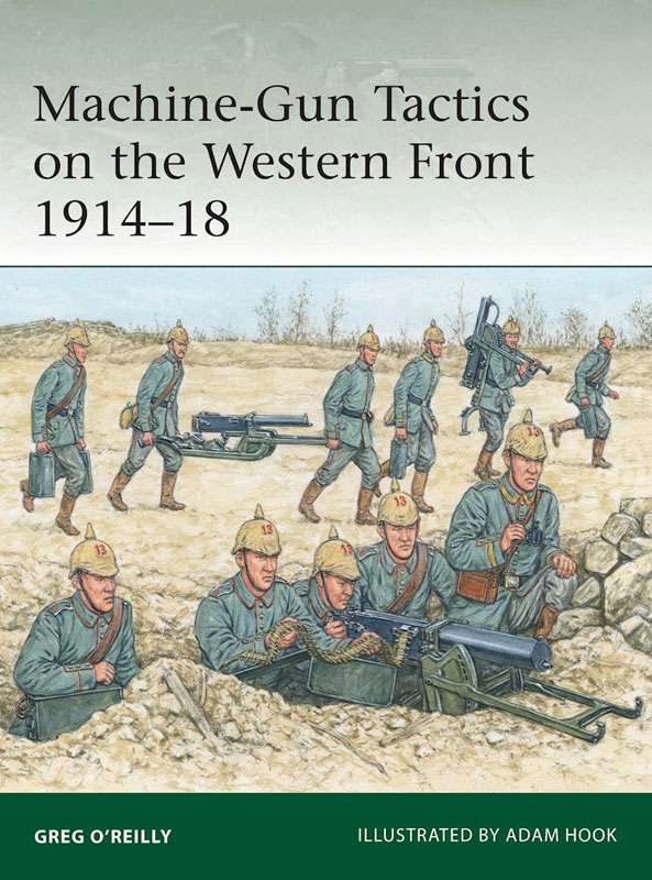 Osprey Elite: Machine-Gun Tactics on the Western Front 1914-18