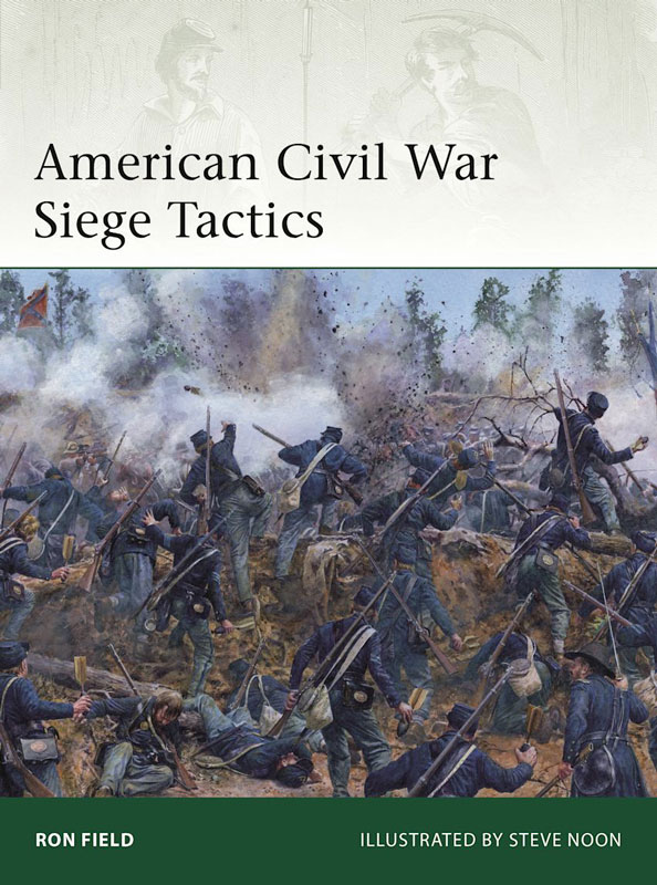 Osprey Elite: American Civil War Siege Tactics
