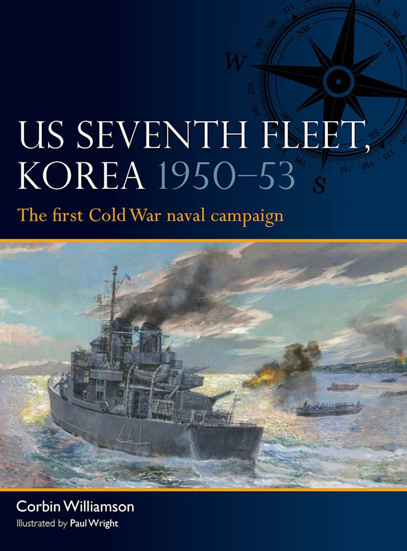 Osprey Fleet: US Seventh Fleet Korea 1950–53 - The First Cold War Naval Campaign