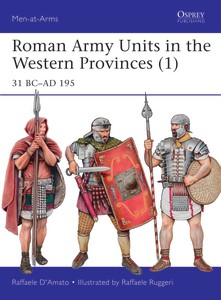 Osprey Men at Arms: Roman Army Units in the Western Provinces (1)