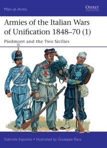 Osprey Men at Arms: Armies of the Italian Wars of Unification 1848–70 (1)