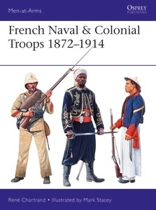 Osprey Men at Arms: French Naval & Colonial Troops 1872-1914