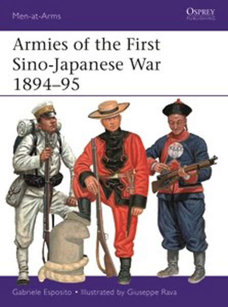 Osprey Men at Arms: Armies of the First Sino-Japanese War 1894–95