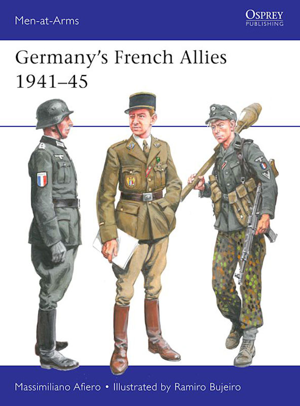 Osprey Men at Arms: Germanys French Allies 1941–45