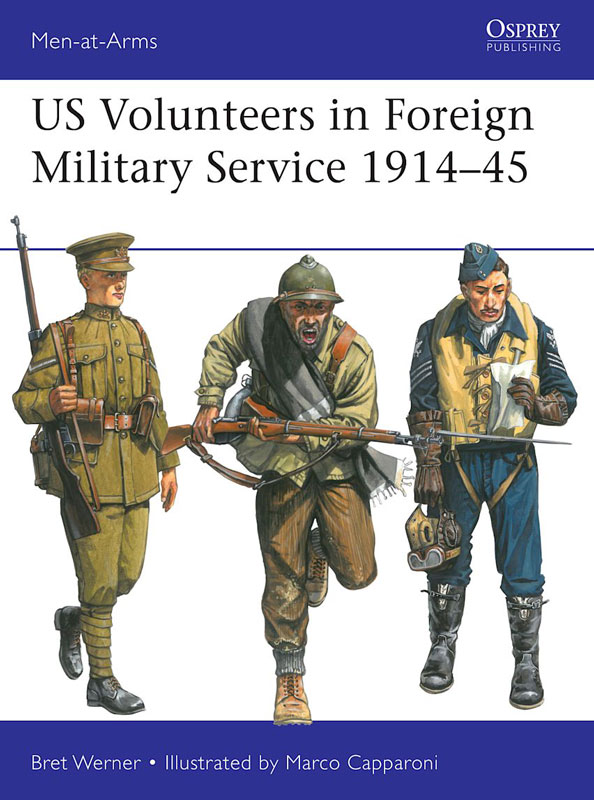 Osprey Men at Arms: US Volunteers in Foreign Military Service 1914-45