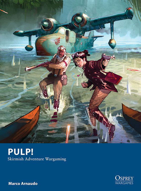 Osprey Wargaming: Pulp! -Skirmish Adventure Wargaming