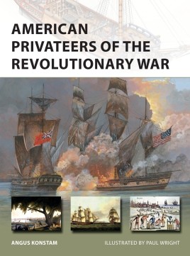 Osprey Vanguard: American Privateers of the Revolutionary War