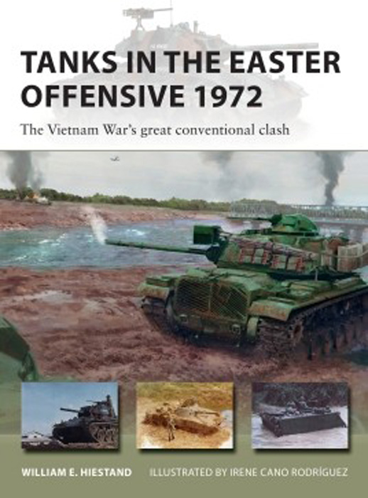 Vanguard: Tanks in the Easter Offensive 1972 the Vietnam War