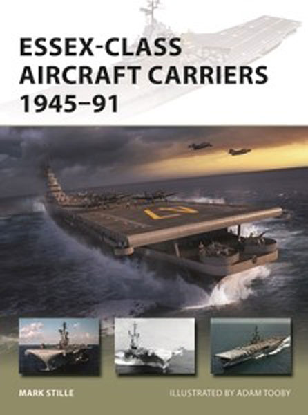 Osprey Vanguard: Essex-Class Aircraft Carriers 1945–91