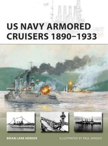Osprey Vanguard: US Navy Armored Cruisers 1890–1933