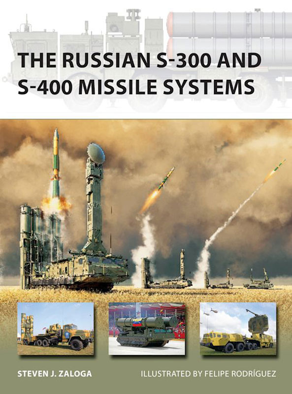 Osprey Vanguard: The Russian S-300 and S-400 Missile Systems