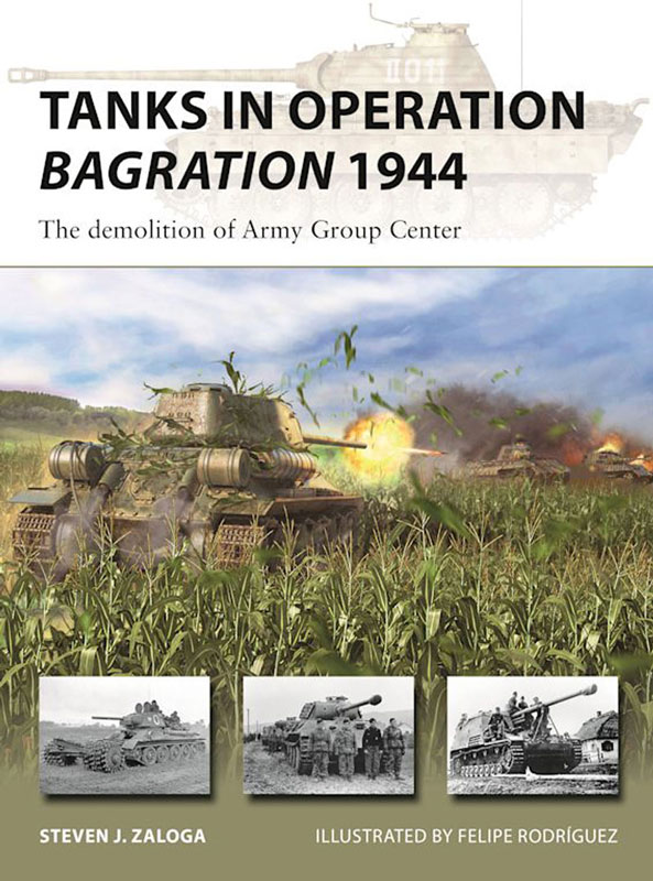 Osprey Vanguard: Tanks in Operation Bagration 1944 - The Demolition of Army Group Center