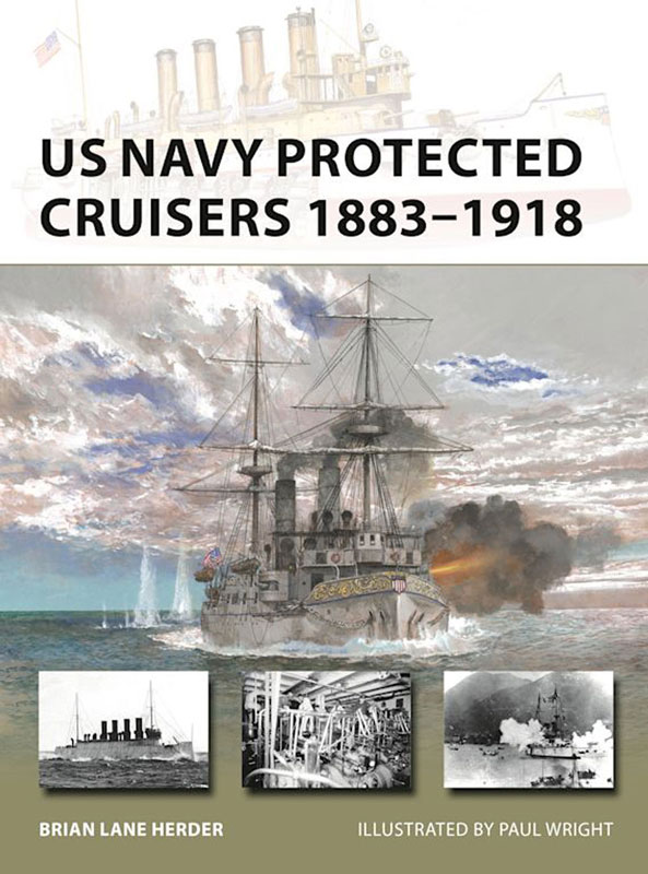 Osprey Vanguard: US Navy Protected Cruisers 1883–1918