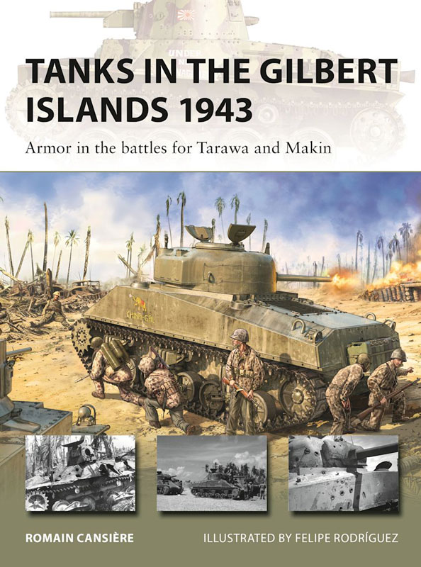 Osprey Vanguard: Tanks in the Gilbert Islands 1943 - Armor in the Battles for Tarawa and Makin