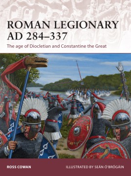 Osprey Warrior: Roman Legionary AD 284-337