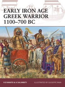Osprey Warrior: Early Iron Age Greek Warrior 1100–700 BC