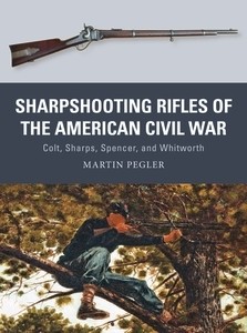 Osprey Weapon: Sharpshooting Rifles of the American Civil War