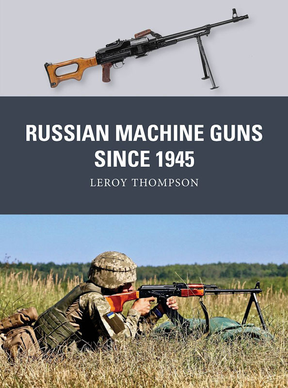 Osprey Weapon: Russian Machine Guns Since 1945