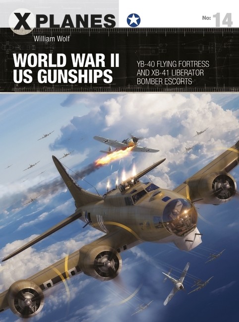 Osprey X-Planes: World War II US Gunships