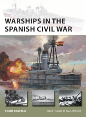Osprey Vanguard: Warships in the Spanish Civil War