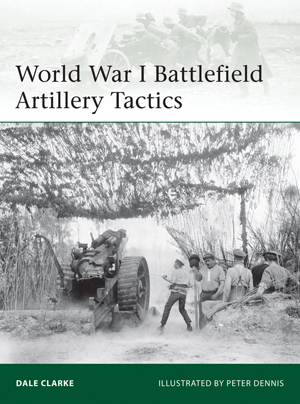 Osprey Elite: World War 1 Battlefield Artillery Tactics