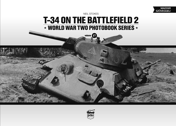 T34 on the Battlefield 2 WWII Photobook Series Vol.17 (Hardback)