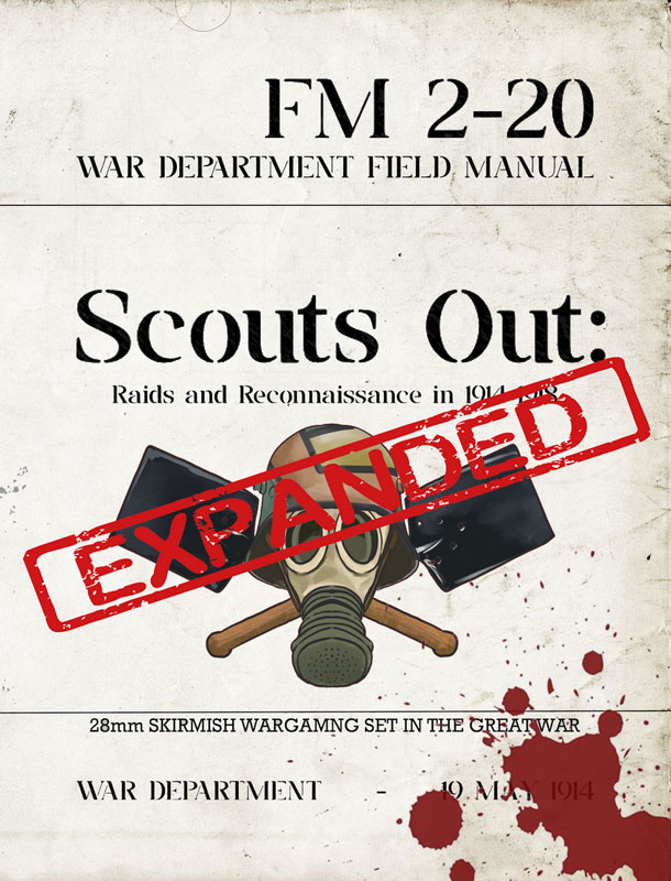 Scouts Out Expanded! 28mm Skirmish Wargaming in the Great War
