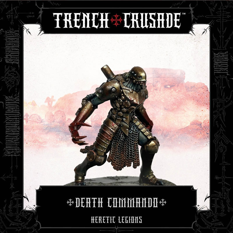 Trench Crusade Heretic Legions Death Commando with Tartarus Claws