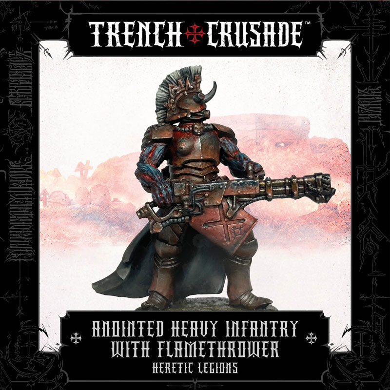 Trench Crusade Heretic Legions Anointed Heavy Infantry with Heavy Flamethrower