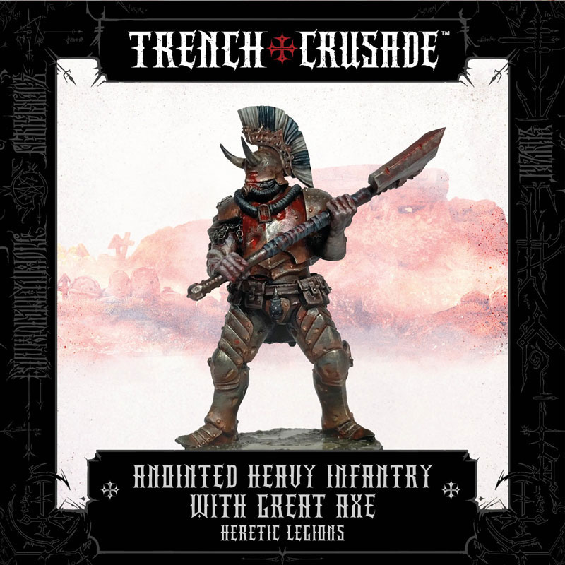 Trench Crusade Heretic Legions Anointed Heavy Infantry with Great Axe