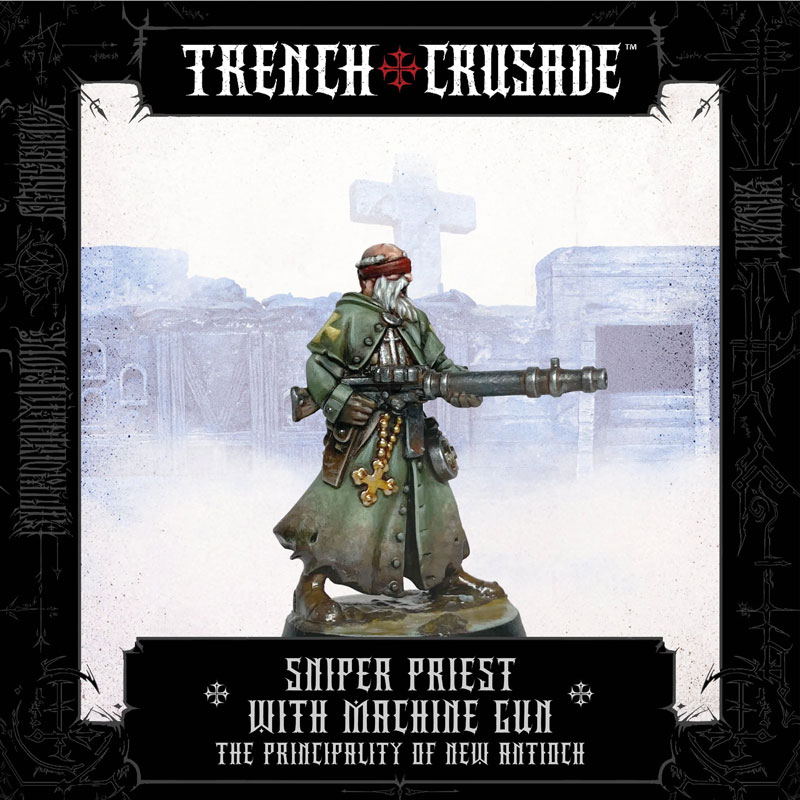 Trench Crusade The Principality of New Antioch Sniper Priest with Machine Gun