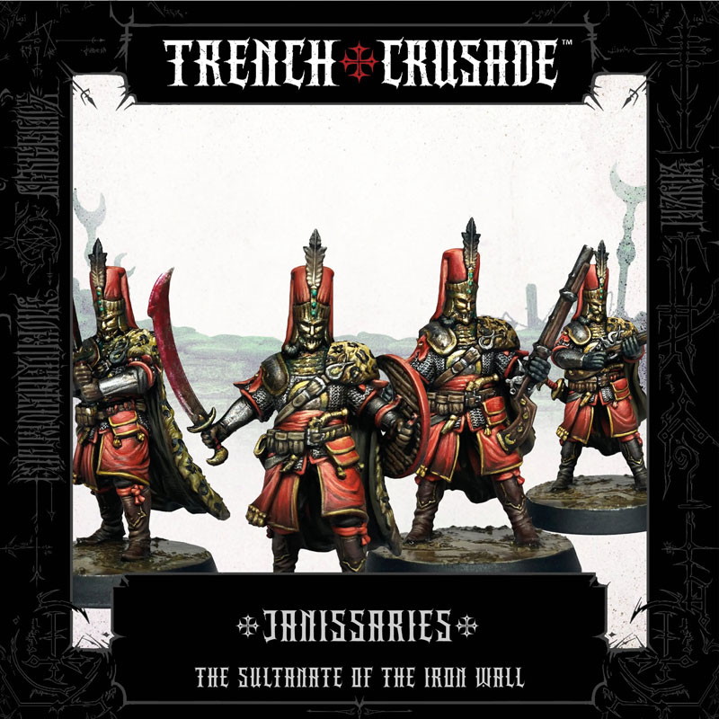 Trench Crusade The Sultanate of the Iron Wall Janissaries