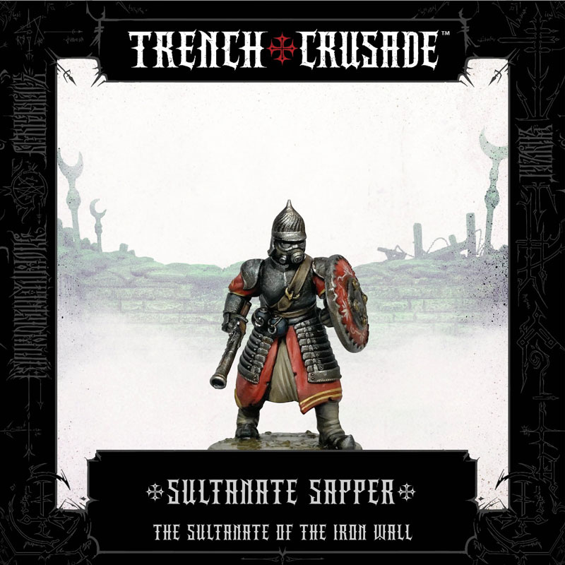 Trench Crusade The Sultanate of the Iron Wall Sapper
