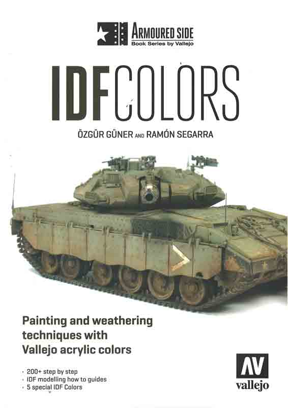 IDF Colors - Painting & Weathering Techniques w/Vallejo Acrylics Book - Armorured Side Series