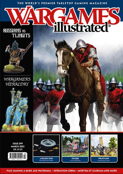 Wargames Illustrated Magazine, Issue 399 March 2021